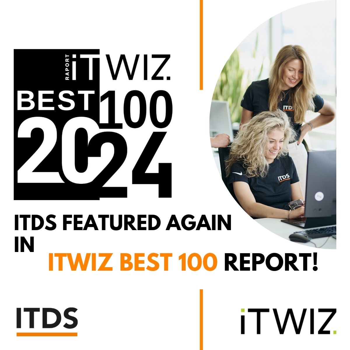 ITDS has once again been featured in the ITwiz Best 100 Report!